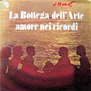La Bottega Dell'Arte - Amore Nei Ricordi flac download