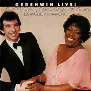 Michael Tilson Thomas, Sarah Vaughan, Los Angeles Philharmonic - Gershwin Live! flac download