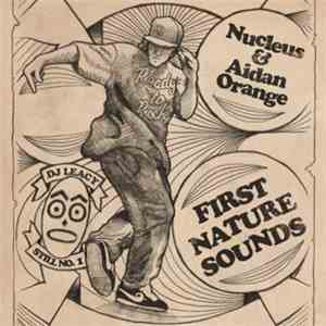 Nucleus & Aidan Orange - First Nature Sounds flac download