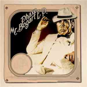 Phaxe - Mr. Bogart E.P. flac download