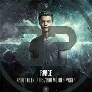 RVAGE - About To End This / Bad Motherf#cker flac download