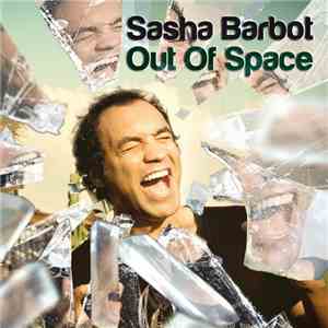 Sasha Barbot - Out Of Space flac download