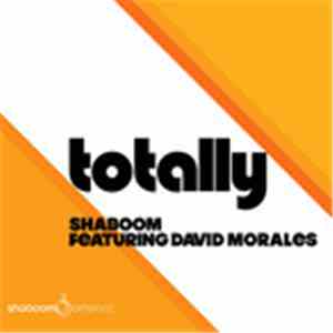 Shaboom - Totally (The David Morales Remixes) flac download