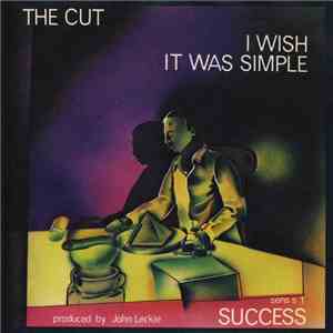 The Cut  - I Wish It Was Simple flac download