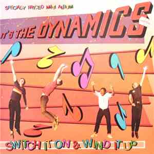 The Dynamics  - Switch It On & Wind It Up flac download