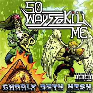 50 Ways To Kill Me - Gnarly Deth Wish flac download