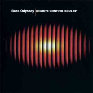 Bass Odyssey  - Remote Control Soul EP flac download