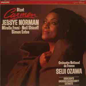 Bizet • Jessye Norman • Mirella Freni • Neil Shicoff • Simon Estes • Orchestre National De France • Seiji Ozawa - Carmen • Highlights / Grosser Querschnitt / Extraits flac download