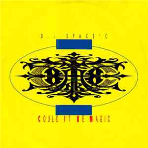 DJ Space'C - Could It Be Magic flac download