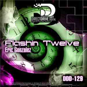 Eric Gonzalez - Flashing Twelve flac download