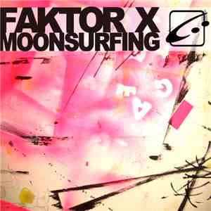 Faktor-X - Moonsurfing flac download
