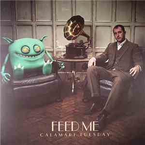 Feed Me - Calamari Tuesday flac download