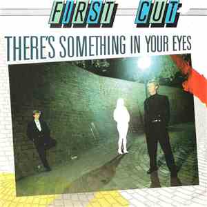 First Cut - There's Something In Your Eyes flac download