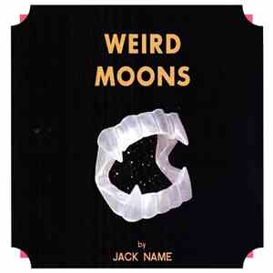Jack Name - Weird Moons flac download