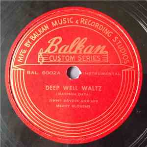 Jimmy Bovdik And His Merry Slovens - Deep Well Waltz / My Wife Is Happy Polka flac download