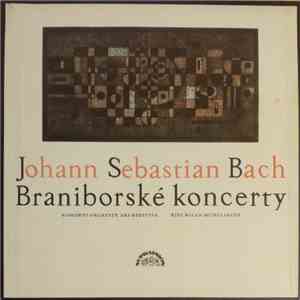 Johann Sebastian Bach - Komorní Orchestr Ars Rediviva, Milan Munclinger - Braniborské Koncerty flac download