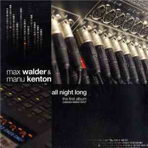 Max Walder & Manu Kenton - All Night Long flac download