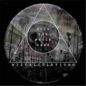 Miscalculations - Kill The Whole Cast flac download