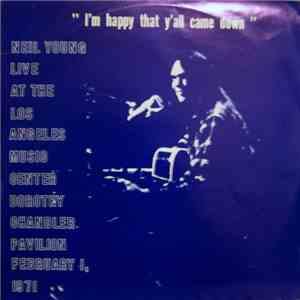 Neil Young - I'm Happy That Y'all Came Down flac download