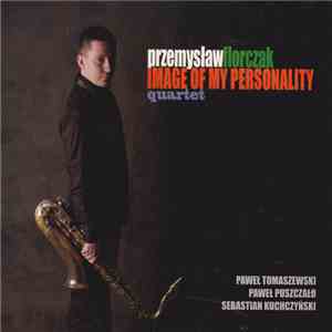 Przemysław Florczak - Image Of My Personality flac download
