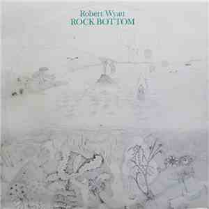 Robert Wyatt - Rock Bottom flac download