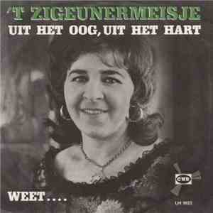 'T Zigeunermeisje - Uit Het Oog, Uit Het Hart flac download