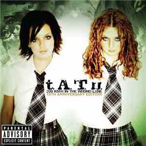 t.A.T.u. - 200 Km/H In The Wrong Lane: 10th Anniversary Edition flac download