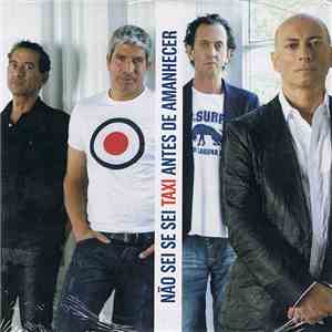 Taxi  - Não Sei Se Sei / Antes De Amanhecer flac download