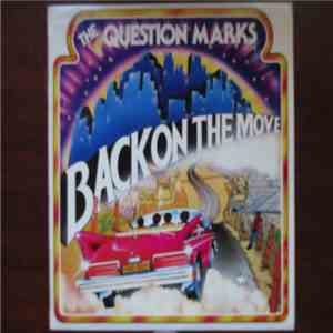 The Question Marks  - Back On The Move flac download