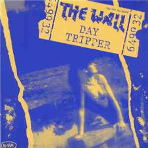 The Wall - Day Tripper flac download