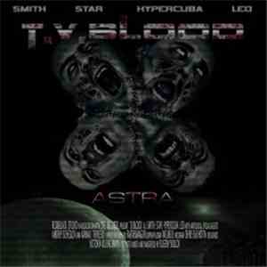 T.V.BLOOD - Astra flac download