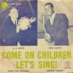 A. A. Allen, Gene Martin  - Come On Children Let's Sing! flac download