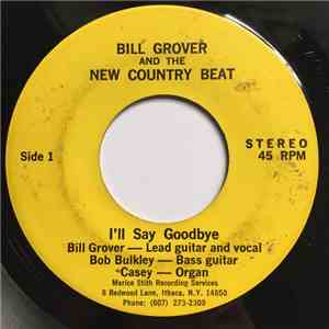 Bill Grover And The New Country Beat - I'll Say Goodbye / A Teenager In Love flac download