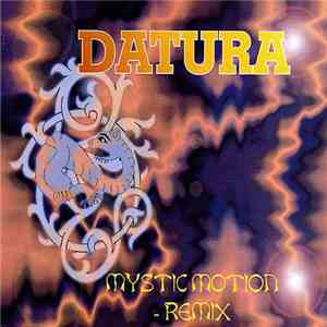 Datura - Mystic Motion (Remix) flac download