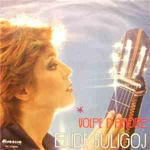 Elide Suligoj - Volpe D'amore / Sono Matta Da Legare flac download