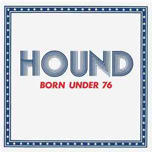 Hound - Born Under 76 flac download