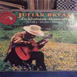 Julian Bream, Llobet - Pujol - Tárrega - La Guitarra Romantica flac download
