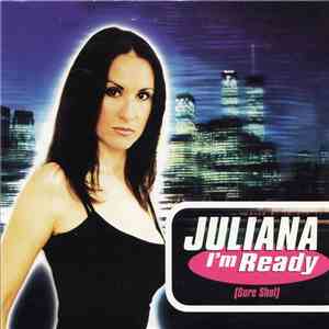 Juliana  - I'm Ready (Sure Shot) flac download
