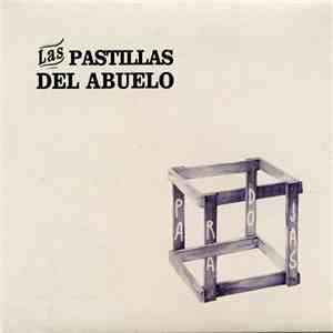 Las Pastillas Del Abuelo - Paradojas flac download
