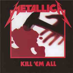 Metallica - Kill 'Em All flac download