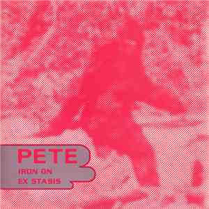 Pete  - Iron On / Ex Stasis flac download