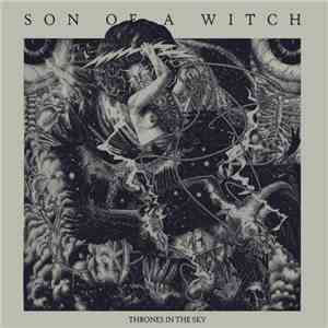 Son Of A Witch  - Thrones In The Sky flac download