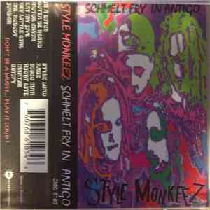Style Monkeez - Schmelt Fry In Antigo flac download