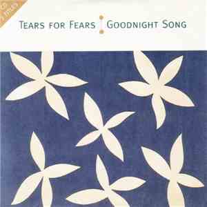 Tears For Fears - Goodnight Song flac download