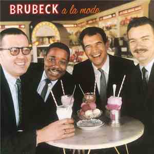 The Dave Brubeck Quartet Featuring Bill Smith - Brubeck A La Mode flac download