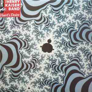 The Henry Kaiser Band - Heart's Desire flac download