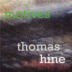 Thomas Hine - Motives flac download