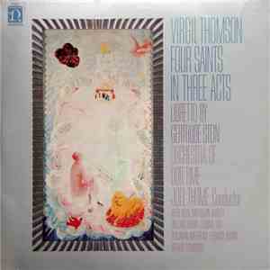 Virgil Thomson, Gertrude Stein - Orchestra Of Our Time, Joel Thome, Betty Allen, Gwendolyn Bradley, William Brown , Clamma Dale, Benjamin Matthews, Florence Quivar, Arthur Thompson  - Four Saints In Three Acts flac download