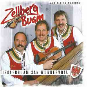 Zellberg Buam - Tirolerbuam San Wundervoll flac download