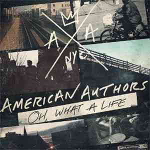 American Authors - Oh, What A Life flac download
